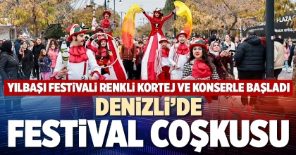 DENİZLİ’DE FESTİVAL COŞKUSU