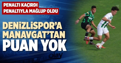 DENİZLİSPOR’A MANAVGAT’TAN PUAN YOK