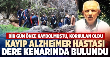 KAYIP ALZHEİMER HASTASI DERE KENARINDA BULUNDU