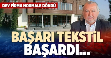 BAŞARI TEKSTİL BAŞARDI…