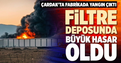 FİLTRE DEPOSUNDA BÜYÜK HASAR OLDU