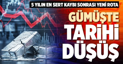GÜMÜŞTE TARİHİ DÜŞÜŞ 
