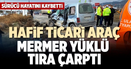 HAFİF TİCARİ ARAÇ MERMER YÜKLÜ TIRA ÇARPTI