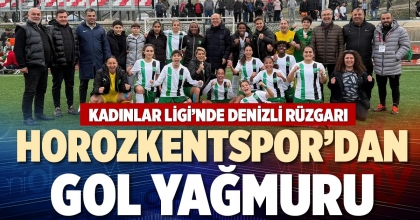 HOROZKENTSPOR’DAN GOL YAĞMURU