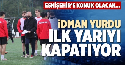 İDMAN YURDU İLK YARIYI KAPATIYOR