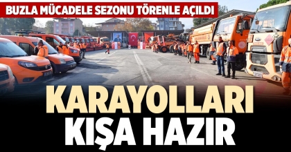 KARAYOLLARI KIŞA HAZIR