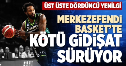 MERKEZEFENDİ BASKET’TE KÖTÜ GİDİŞAT SÜRÜYOR