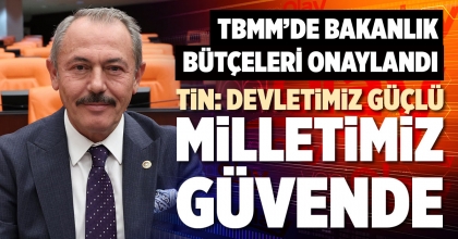 TİN: DEVLETİMİZ GÜÇLÜ MİLLETİMİZ GÜVENDE