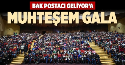 BAK POSTACI GELİYOR’A MUHTEŞEM GALA