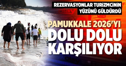 PAMUKKALE 2026'YI DOLU DOLU KARŞILIYOR