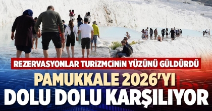 PAMUKKALE 2026'YI DOLU DOLU KARŞILIYOR