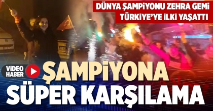 ŞAMPİYONA SÜPER KARŞILAMA