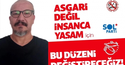 SOL PARTİ: MEVCUT DÜZEN EMEKÇİNİN ALEYHİNE