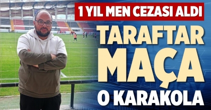 TARAFTAR MAÇA O KARAKOLA