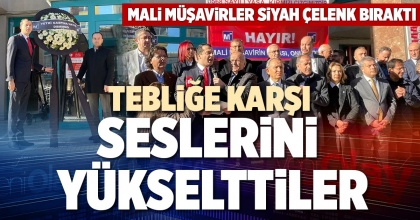 TEBLİĞE KARŞI SESLERİNİ YÜKSELTTİLER