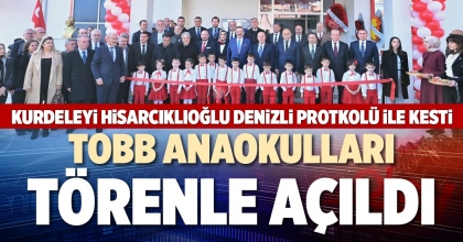 TOBB ANAOKULLARI TÖRENLE AÇILDI