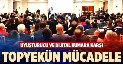 UYUŞTURUCU VE DİJİTAL KUMARA KARŞI TOPYEKÜN MÜCADELE
