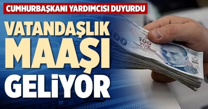VATANDAŞLIK MAAŞI GELİYOR