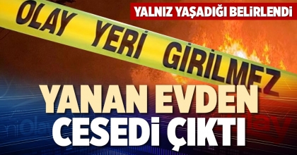 YANAN EVDEN CESEDİ ÇIKTI