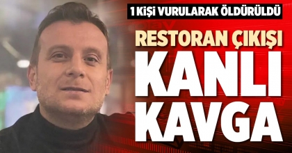 RESTORAN ÇIKIŞI KANLI KAVGA