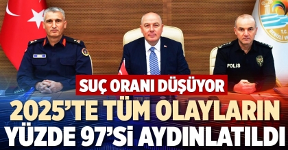 2025’TE TÜM OLAYLARIN YÜZDE 97’Sİ AYDINLATILDI
