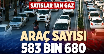 ARAÇ SAYISI 583 BİN 680