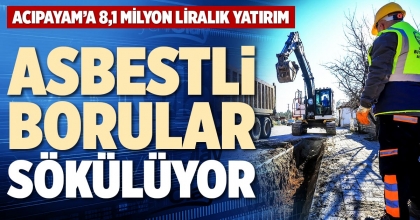 ASBESTLİ BORULAR SÖKÜLÜYOR