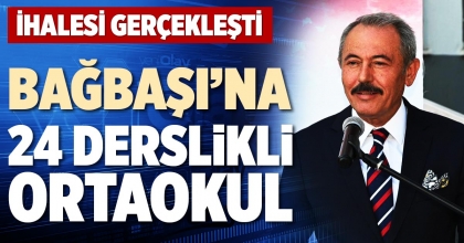 BAĞBAŞI’NA 24 DERSLİKLİ ORTAOKUL