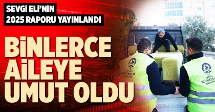 BİNLERCE AİLEYE UMUT OLDU