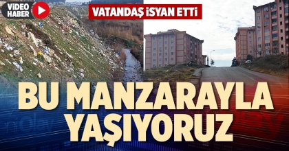 BU MANZARAYLA YAŞIYORUZ