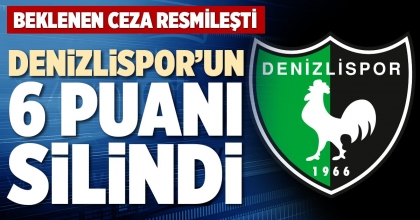 DENİZLİSPOR’UN 6 PUANI SİLİNDİ