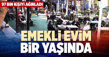 EMEKLİ EVİM BİR YAŞINDA