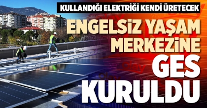 ENGELSİZ YAŞAM MERKEZİNE GES KURULDU