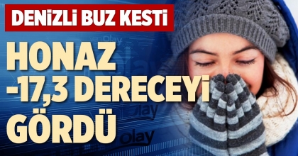 HONAZ -17,3 DERECEYİ GÖRDÜ