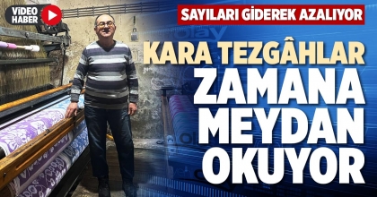 KARA TEZGÂHLAR ZAMANA MEYDAN OKUYOR