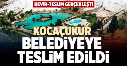KOCAÇUKUR BELEDİYEYE TESLİM EDİLDİ