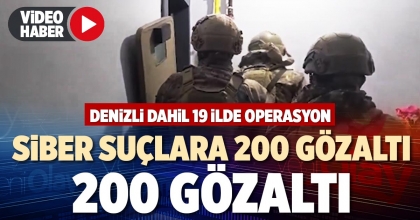 SİBER SUÇLARA 200 GÖZALTI