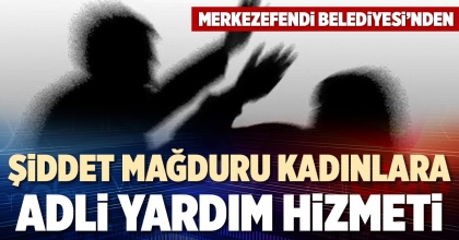 ŞİDDET MAĞDURU KADINLARA ADLİ YARDIM HİZMETİ