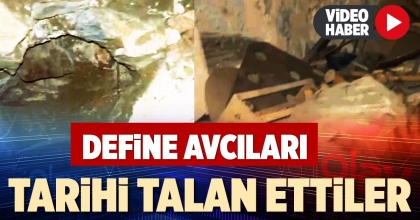 TARİHİ TALAN ETTİLER