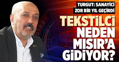 TEKSTİLCİ NEDEN MISIR’A GİDİYOR?