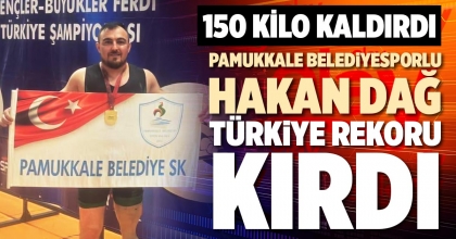 PAMUKKALE BELEDİYESPORLU HAKAN DAĞ TÜRKİYE REKORU KIRDI
