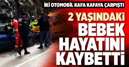 2 YAŞINDAKİ BEBEK HAYATINI KAYBETTİ