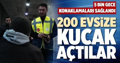 200 EVSİZE KUCAK AÇTILAR