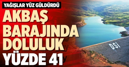 AKBAŞ BARAJINDA DOLULUK YÜZDE 41