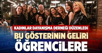 BU GÖSTERİNİN GELİRİ ÖĞRENCİLERE