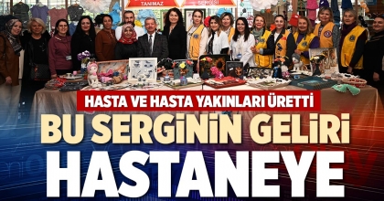 BU SERGİNİN GELİRİ HASTANEYE