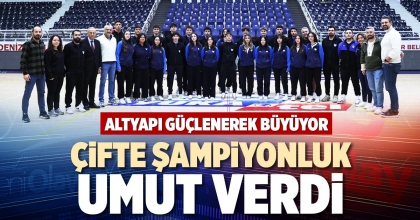 ÇİFTE ŞAMPİYONLUK UMUT VERDİ