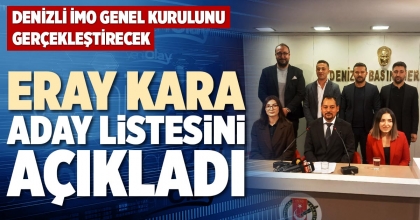 ERAY KARA, ADAY LİSTESİNİ AÇIKLADI