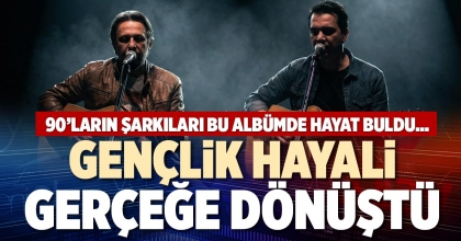 GENÇLİK HAYALİ GERÇEĞE DÖNÜŞTÜ