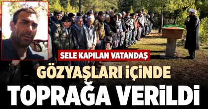 GÖZYAŞLARI İÇİNDE TOPRAĞA VERİLDİ